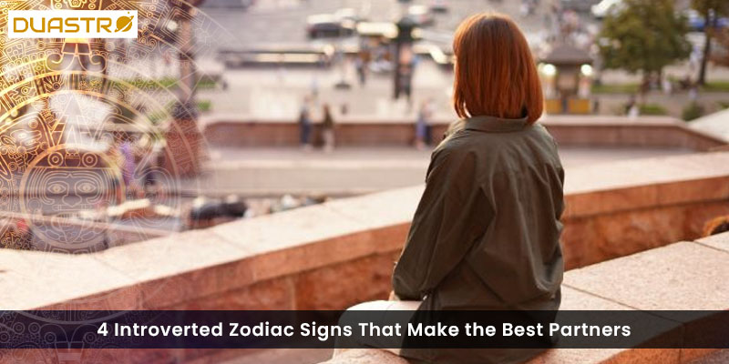 4 Introverted Zodiac Signs That Make the Best Partners